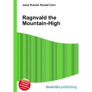    Ragnvald the Mountain High Ronald Cohn Jesse Russell Books