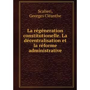  La rÃ©gÃ©neration constitutionelle. La dÃ©centralisation 