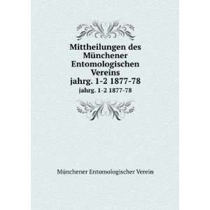   . jahrg. 1 2 1877 78 MÃ¼nchener Entomologischer Verein Books