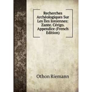    Zante. CÃ©rigo. Appendice (French Edition) Othon Riemann Books