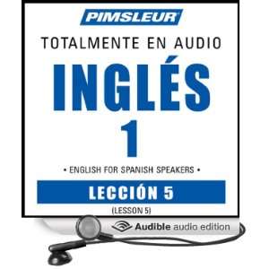 ESL Spanish Phase 1, Unit 05 Learn to Speak and Understand English as 