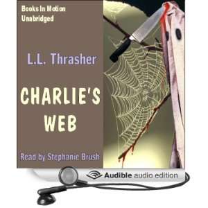  Charlies Web (Audible Audio Edition) L. L. Thrasher 