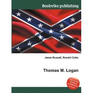  Thomas M. Logan Ronald Cohn Jesse Russell Books