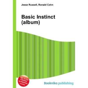  Basic Instinct (album) Ronald Cohn Jesse Russell Books