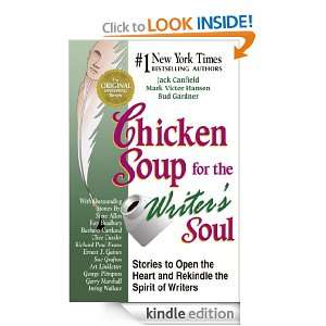 Chicken Soup for the Writers Soul Stories to Open the Heart and 