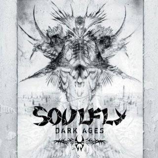 Dark Ages by Soulfly ( Audio CD   Oct. 4, 2005)