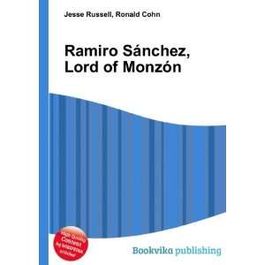  Ramiro SÃ¡nchez, Lord of MonzÃ³n Ronald Cohn Jesse Russell Books