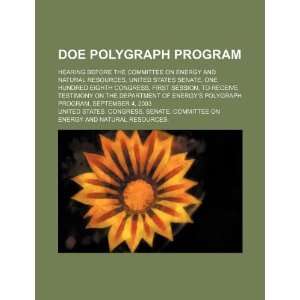 DOE polygraph program hearing before the Committee on Energy and 