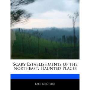   the Northeast Haunted Places (9781170143445) Beatriz Scaglia Books