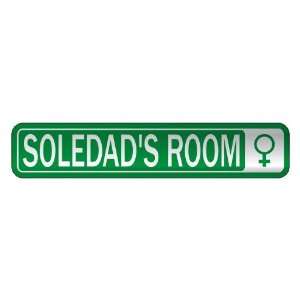   SOLEDAD S ROOM  STREET SIGN NAME