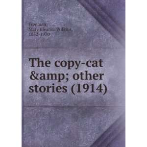  The copy cat & other stories (1914) (9781275261211) Mary 