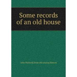   of an old house John Walford] [from old catalog [Simcox Books