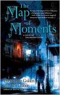 Map of Moments A Novel of the Christopher Golden