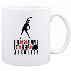   New  Life Is Simple. Ea , Sleep & Aerobic Mug Sports