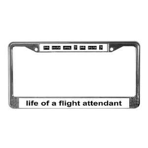  Life of a Flight Attendant Travel License Plate Frame by 
