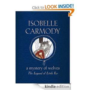 The Legend of Little Fur A Mystery of Wolves Isobelle Carmody 