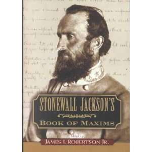  Stonewall Jacksons Book of Maxims **ISBN 