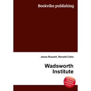  Wadsworth Institute Ronald Cohn Jesse Russell Books