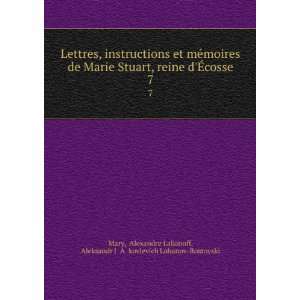  Lettres, instructions et mÃ©moires de Marie Stuart 