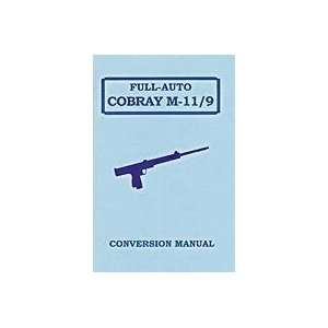  Converting your Cobray M 11/9mm into full auto sub machine 