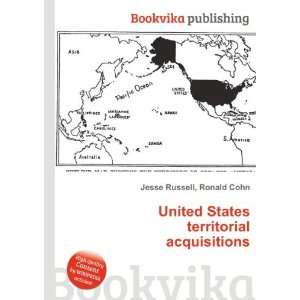   States territorial acquisitions Ronald Cohn Jesse Russell Books