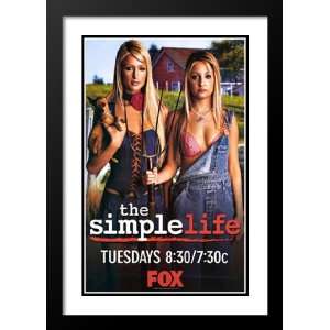  The Simple Life 20x26 Framed and Double Matted TV Poster 