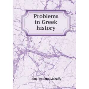  Problems in Greek history John Pentland Mahaffy Books
