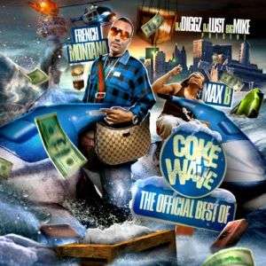 Official Best Of Coke Wave (Hosted By French Montana)  