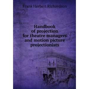   and motion picture projectionists Frank Herbert Richardson Books
