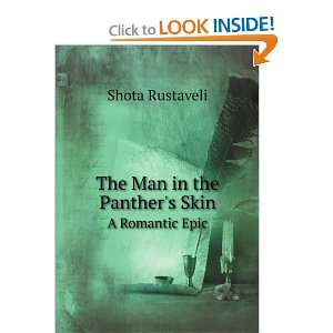  The Man in the Panthers Skin A Romantic Epic Shota Rustaveli Books
