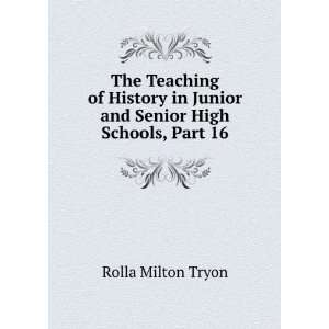   in Junior and Senior High Schools, Part 16 Rolla Milton Tryon Books