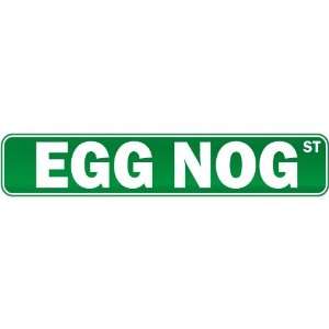  New  Egg Nog Street  Drink / Drunk / Drunkard Street 