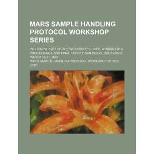 Mars sample handling protocol workshop series interim report of the 