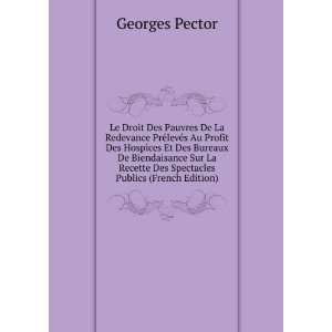  Recette Des Spectacles Publics (French Edition) Georges Pector Books