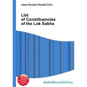  List of Constituencies of the Lok Sabha Ronald Cohn Jesse 
