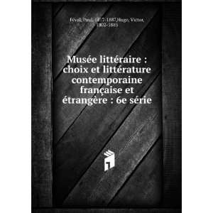   franÃ§aise et Ã©trangÃ¨re  6e sÃ©rie Hugo Victor Books