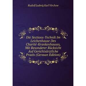   ¤rztliche Praxis (German Edition) Rudolf Ludwig Karl Virchow Books