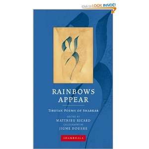  Rainbows Appear Tibetan Poems of Shakbar (Shambhala 