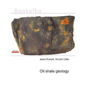  Oil shale geology Ronald Cohn Jesse Russell Books