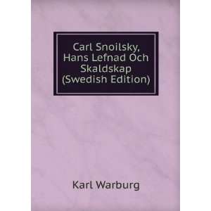   , Hans Lefnad Och Skaldskap (Swedish Edition) Karl Warburg Books