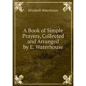   Collected and Arranged by E. Waterhouse Elizabeth Waterhouse Books