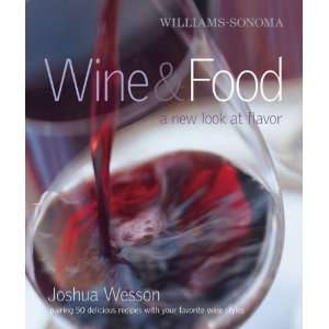  Wine & Food A New Look at Flavor [Hardcover] Joshua Wesson Books