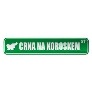   CRNA NA KOROSKEM ST  STREET SIGN CITY SLOVENIA