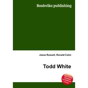 Todd White [Paperback]