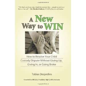  A New Way to Win How To Resolve Your Child Custody 