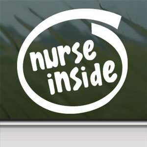  Nurse Inside White Sticker Car Laptop Vinyl Window White 