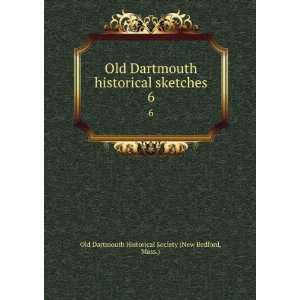   Mass.) Old Dartmouth Historical Society (New Bedford Books