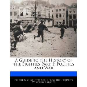   Part 1 Politics and War (9781276221573) Charlotte Adele Books