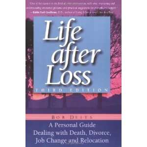  Life After Loss A Personal Guide Dealing With Death 