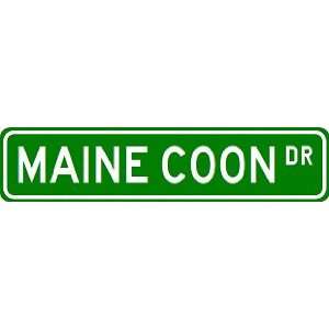  MAINE COON Street Sign ~ Custom Aluminum Street Signs 